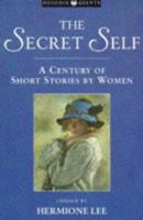 The Secret Self 1: Short Stories by Women 0460873482 Book Cover