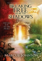 Breaking Free From the Shadows (The Wilderness Project) 1647463734 Book Cover