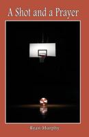 A Shot and a Prayer 1618635395 Book Cover