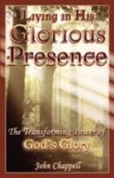 Living in His Glorious Presence 1934769088 Book Cover