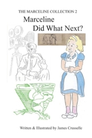 Marceline Did What Next?: Volume Two B09NGKK8W7 Book Cover