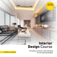 Interior Design Course : Principles, Practices, and Techniques for the Aspiring Designer 0764132598 Book Cover