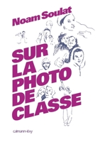 Sur la photo de classe (French Edition) 2702139248 Book Cover