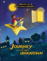 Journey to the Great Unknown 1655187422 Book Cover
