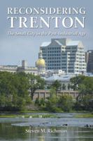 Reconsidering Trenton: The Small City in the Post-Industrial Age 0786448229 Book Cover