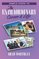 Simple Steps to "an Extraordinary Career & Life" 0977066827 Book Cover