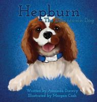 Hepburn the Downtown Dog 0997439106 Book Cover