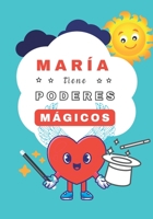 María tiene Poderes Mágicos: Cuentos personalizados (Cuentos personalizados con nombre) B0BBJH437Z Book Cover