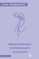 Through Pediatrics to Psychoanalysis 1015053882 Book Cover