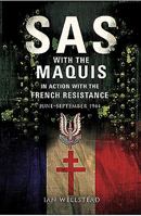 Sas With the Maquis: In Action With the French Resistance June-September 1944 (Greenhill Military Paperback) 1848328982 Book Cover