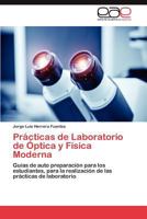 Practicas de Laboratorio de Optica y Fisica Moderna 3847351222 Book Cover