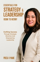 Essentials for Strategy & Leadership: Vision to Victory - Crafting Success through Strategic Direction and Empowering Leadership 9360062871 Book Cover