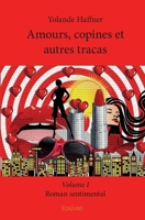 Amours, copines et autres tracas - Volume I (French Edition) 2414311754 Book Cover
