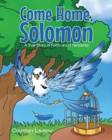 Come Home, Solomon: A True Story of Faith and Friendship B0DVDCCQDJ Book Cover