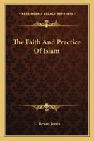 The Faith And Practice Of Islam 1425473083 Book Cover