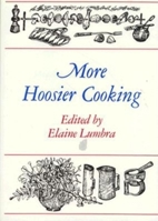 More Hoosier Cooking 0253154308 Book Cover
