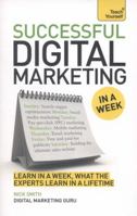Successful Digital Marketing in a Week: Teach Yourself 1471800393 Book Cover