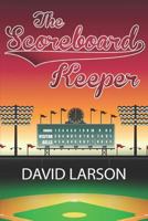 The Scoreboard Keeper 1797743538 Book Cover