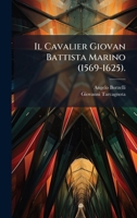 Il Cavalier Giovan Battista Marino (1569-1625). (Italian Edition) 1024166031 Book Cover