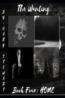 The Wanting Book Four: Home B0CGL36DS7 Book Cover