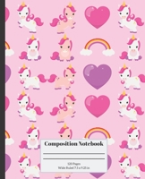 Composition Notebook: Unicorn and Rainbow Wide Ruled Composition Notebook 1709435739 Book Cover