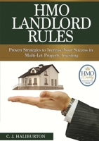 HMO Landlord Rules: Proven Strategies to Increase Your Success in Multi-Let Property Investing 132612448X Book Cover