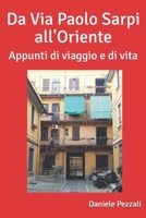 Da Via Paolo Sarpi all'Oriente 1549974017 Book Cover