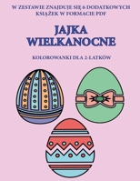 Kolorowanki dla 2-latków (Jajka Wielkanocne): Ta ksiazka zawiera 40 kolorowych stron z dodatkowymi grubymi liniami, które zmniejszaja ... pióra i cwiczyc (Polish Edition) 1800254598 Book Cover