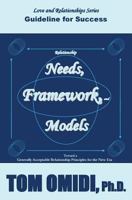 Relationship Needs, Framework, and Models (Enhanced Edition): Guidelines for Success (Love and Relationships Series) 1533031444 Book Cover