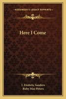Here I Come 1430453427 Book Cover
