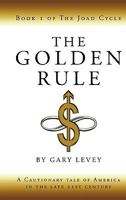 The Golden Rule: Book 1 of the Joad Cycle 1450237541 Book Cover