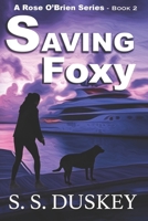 Saving Foxy (A Rose O'Brien Series) B0F1LMJ8HW Book Cover