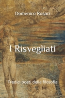 I RISVEGLIATI: Tredici poeti della filosofia B0C1J1WN79 Book Cover