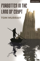 Forgotten in the Land of Egypt 1350522481 Book Cover