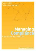 Managing Compliance: A Very Brief Introduction (Management Compact) 1732386188 Book Cover