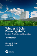 Wind and Solar Power Systems: Design, Analysis, and Operation 0849316057 Book Cover