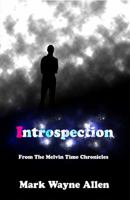 Introspection: From The Melvin Time Chronicles 0989349047 Book Cover