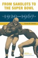 From Sandlots to the Super Bowl: The National Football League, 1920-1967 (Sports & Popular Culture) 1572334479 Book Cover