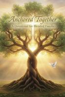 ANCHORED TOGETHER: 33 Days of Trusting God as You Unite Hearts, Homes, and Hopes (33-Day Christian Devotionals) B0G4499BYB Book Cover
