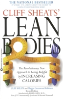 Cliff Sheats' Lean Bodies: The Revolutionary New Approach to Losing Bodyfat by Increasing Calories 0446670308 Book Cover