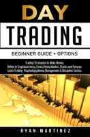 Day Trading Beginner Guide + Options 1914271319 Book Cover