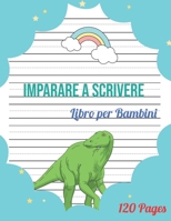 Imparare a Scrivere per bambini: 120 pagine di pratica / libro per imparare a scrivere per i bambini da 3+ / Prescolastica bambini libri / libro per imparare a scrivere lettere e numeri. B088GDGN31 Book Cover