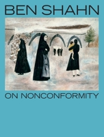 Ben Shahn, on Nonconformity 0691273111 Book Cover