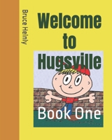 Welcome to Hugsville - Book One B085RT3DYL Book Cover