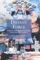 Distant Force: A Memoir of the Teledyne Corporation and the Man Who Created It 097913630X Book Cover