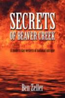 Secrets of Beaver Creek 160693483X Book Cover