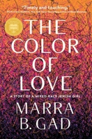 The Color of Love: A Story of a Mixed-Race Jewish Girl 157284275X Book Cover