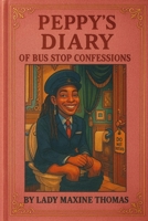 Peppy's diary of Bus stop Confessions B0FNN9V85Y Book Cover