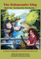 The Salamander King, Book Five: "As Absurd As That Sounds..." 108815378X Book Cover