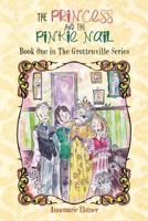 The Princess and the Pinkie Nail: Book One in the Grottenville Series 1477227288 Book Cover